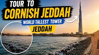 Tour to Jeddah Corniche | World Tallest Tower Jeddah | Beautiful Evening View 🇸🇦