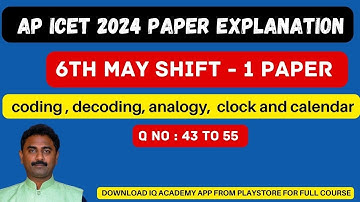 CODING DECODING ANALOGY CLOCK AND CALENDAR / AP ICET 2024 SHIFT 1 PAPER EXPLANATION / IQ ACADEMY