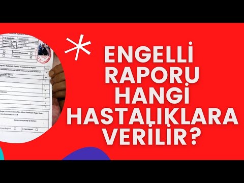 ENGELLİ RAPORU %KAÇ OLUR VE HANGİ HASTALIKLARA VERİLİR?