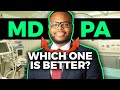 MD vs PA: Which one is better?