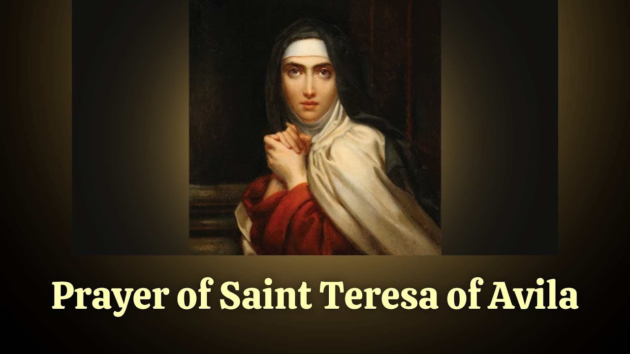 Prayer of Saint Teresa of Avila YouTube