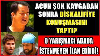 Acun Şok Kavgadan Sonra Diskalifiye Konuşmasını Yaptı O Yarışmacı Adada İstenmeyen İlan Edildi