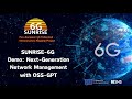 SUNRISE-6G Demo: Next-Generation Network Management with OSS-GPT​