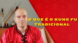 O que é o Kung Fu Tradicional