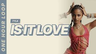 Tyla - IS IT LOVE [One hour loop]
