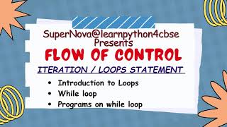Class 11 CBSE | Loops in Python | While Loop | Iteration | Class 11 CS | Class 11 IP | Computer Sc.