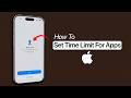 How To Set Time Limit For Apps on iPhone?