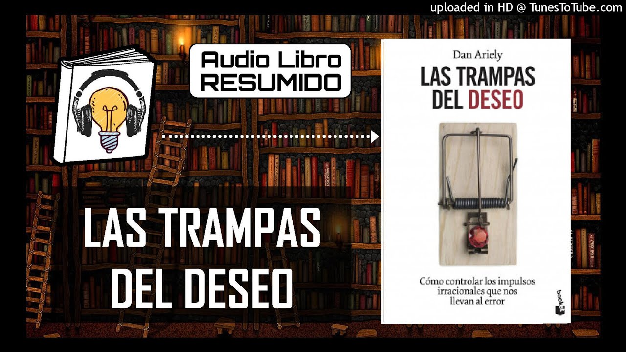 RESUMEN del Libro LAS TRAMPAS DEL DESEO | AudioLibro Resumido - YouTube
