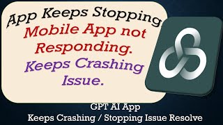 How To Fix GPT AI App Keeps Stopping screenshot 4