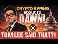 Crypto Spring Begins as CLARITY Approaches! Tom Lee forecast something BIG?🚀🔥