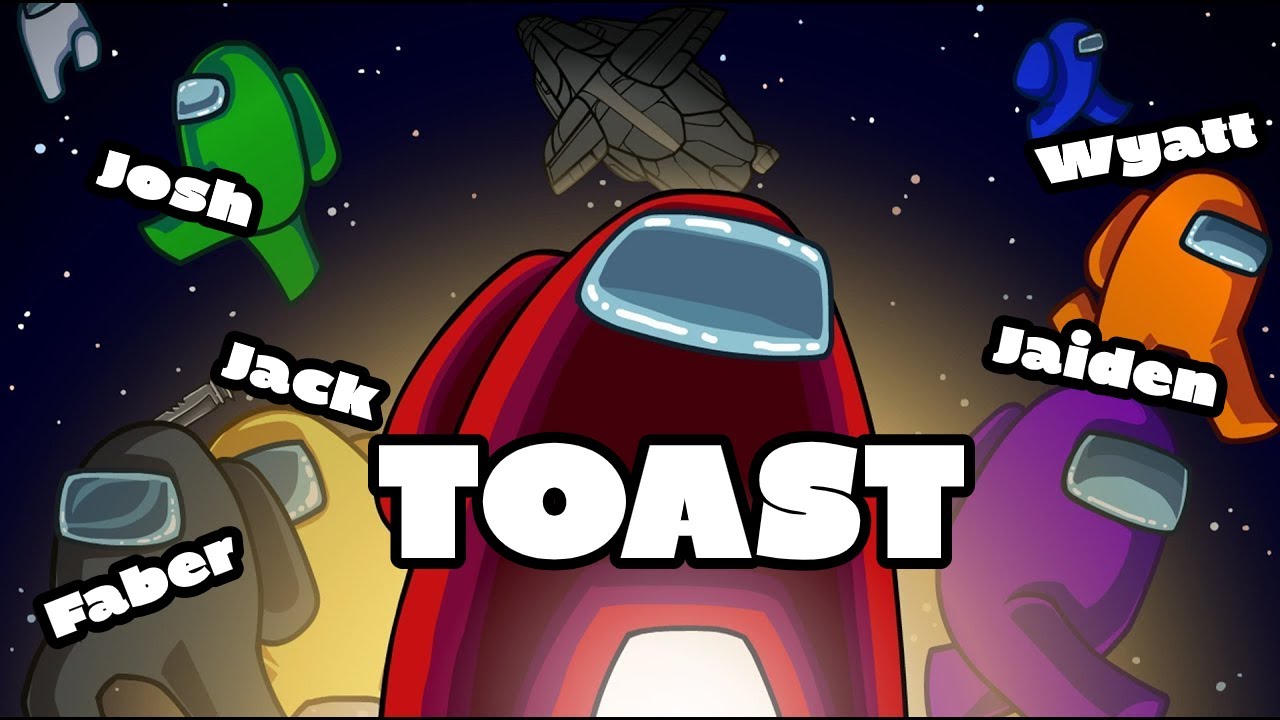 Toast Loses Friends on Among Us YouTube
