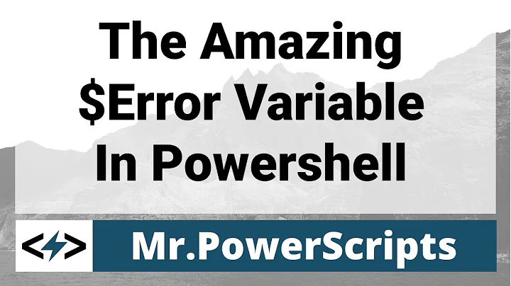 The amazing $Error variable in Powershell !