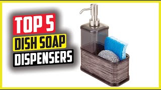Best Dish Soap Dispensers In 2024