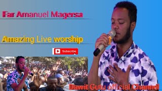 Amanuel Magersa Live worship