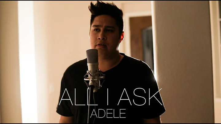 All I Ask | Adele | Cover by Justin Critz