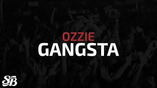 OZZIE - Gangsta