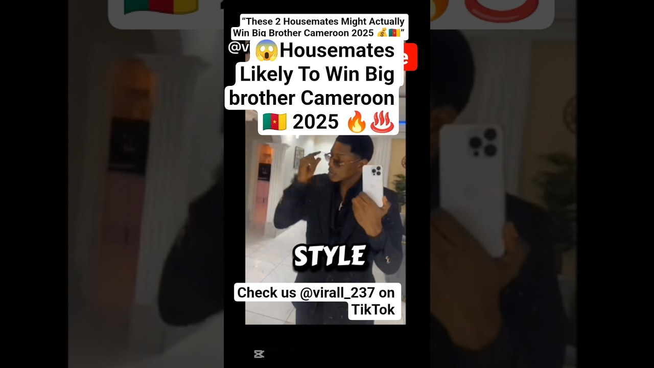 These 2 Housemates Might Actually Win Big Brother Cameroon 2025 💰🇨🇲 