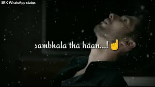 Miniatura de "Muskil se main sambhala tha Haan/tujhe kitna chahne Lage hai hum / Kabir Singh / SRK WhatsApp status"