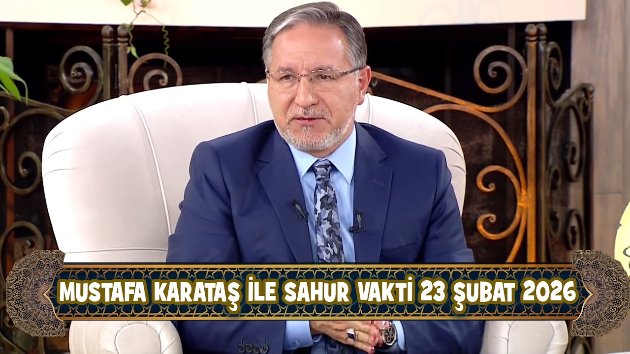 Prof. Dr. Mustafa Karataş ile Sahur Vakti 23 Şubat 2026