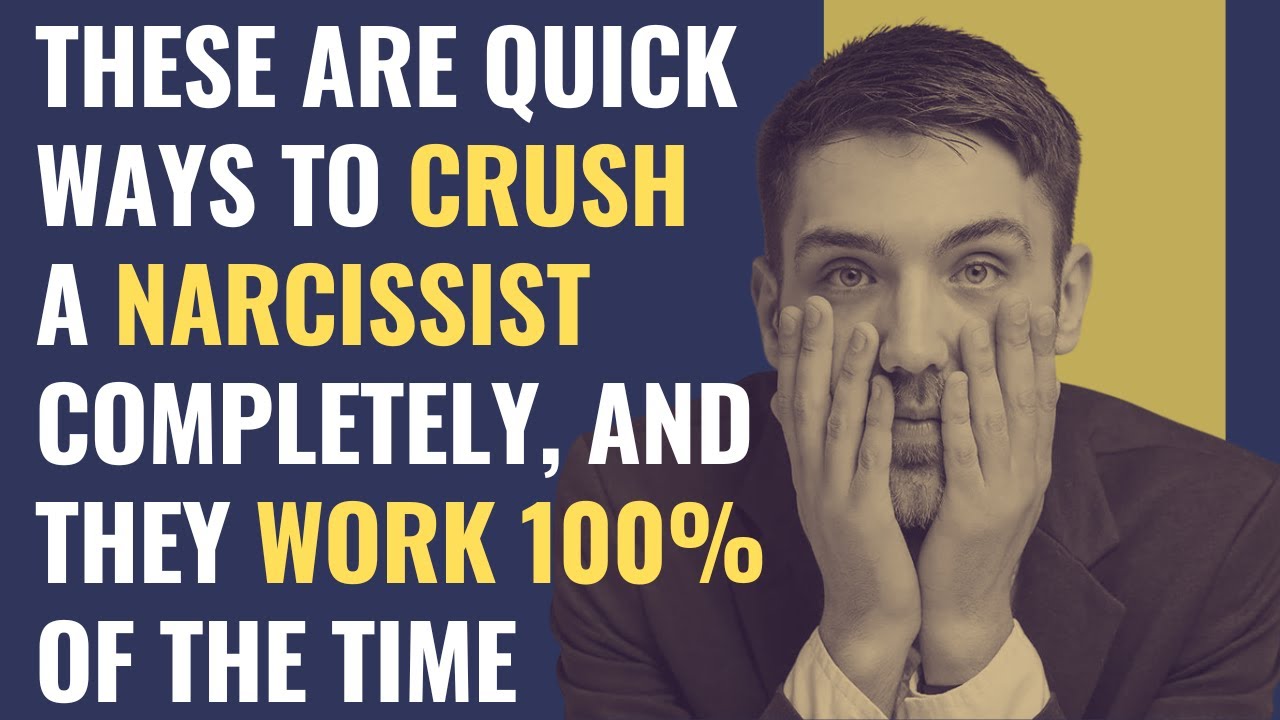 These Are Quick Ways To Crush A Narcissist Completely, And They Work 100% Of The Time | NPD
