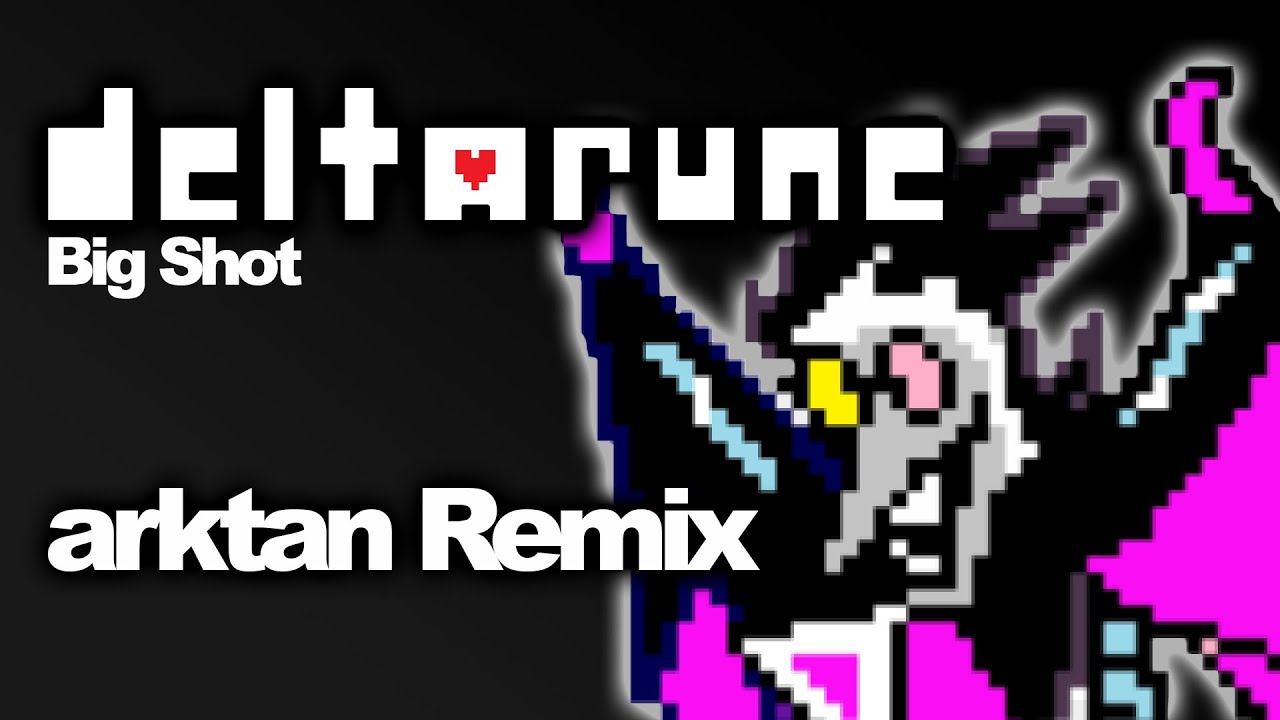 Deltarune Chapter 2 - Big Shot (Arktan Remix) - YouTube