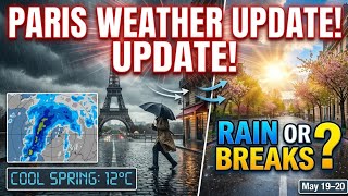 Paris Weather May 19-20, 2026: Rainy Days &amp; Brighter Ways!