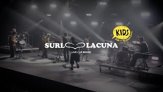 Surl Lacuna Kids Live Clip Behind