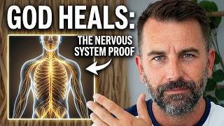 God Heals Through The Nervous System - Here's Proof