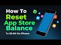 How To Reset App Store Balance To $0.00 On iPhone