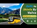 Delhi  shimla 03 days by volvo  shimla  kufri tour package  shimla tour by volvo