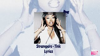 Tink - Strangers (Lyrics)