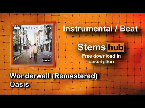 Wonderwall [Remastered] - Oasis [Instrumental / Beat] * HQ Download