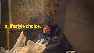 A Lifestyle Choice // UK Homelessness Documentary