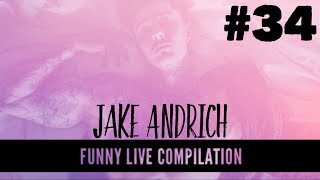 Jake Andrich Funny Live Compilaton 34