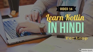 Learn Kotlin in Hindi #16: For loop
