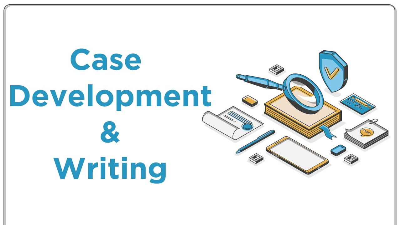 Case Development and Writing - YouTube