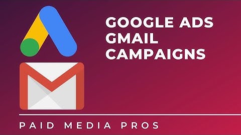 Google Gmail Ads Campaigns