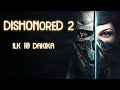 ŞERREFSİZLİK! - Dishonored 2 İlk 10 Dakika