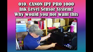 CANON IPF PRO 1000 Ink Level Sensor System! Why would you not want this?