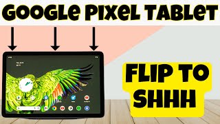 Flip to shhh Google Pixel Tablet || How to use flip to shhh || How to set flip to shhh