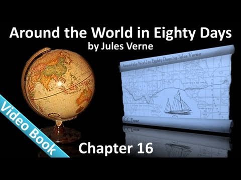 Chapter 16 - Around the World in 80 Days by Jules ...