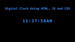 Beginner Web Development Project : Digital Clock Using HTML, JS & CSS
