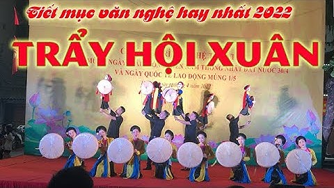 Trẩy Hội Xuân   Ca sỹ Quan Họ Bắc Ninh Nhà Hát Múa Rối Thăng Long Mới Nhất 2022
