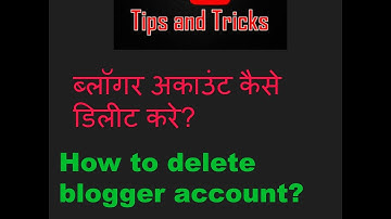 How to Delete Blog | Google Blogger