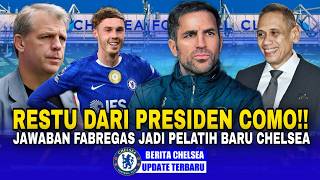 FABREGAS SIAP JADI PELATIH BARU CHELSEA❓Jawaban Presiden Como bikin full senyum satu skuad😍