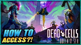 How to access The Queen and The Sea DLC - Dead Cells Gameplay Walkthrough