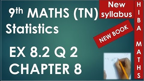9th maths chapter 8 exercise 8.2 question 2 statistics tn samacheer hiba maths