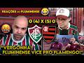 REAÇÕES do FLUMINENSE - FLUMINENSE 0(4) X (5) 0 FLAMENGO - CARIOCÃO 2026 - REACT VAMOS RIR DO FLU!