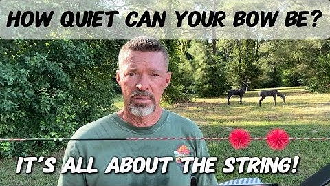 How Quiet Can Your Bow Be? It’s All About The String!