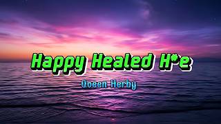 Qveen Herby - Happy Healed H*e (Lyrics) | The Glow Up Is Real 💅🔥